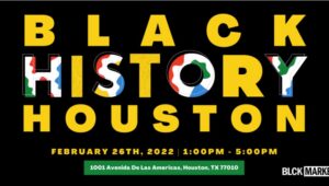 Read more about the article Honoring Black History Month at Blck Market Houston February 26, 2022