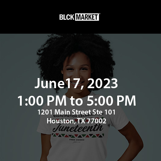 Juneteenth 2023 Blck Market June 17th